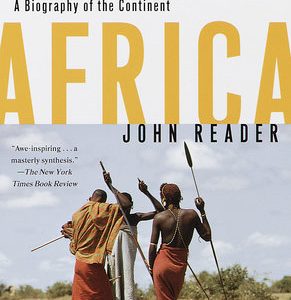 Africa: A Biography of The Continent