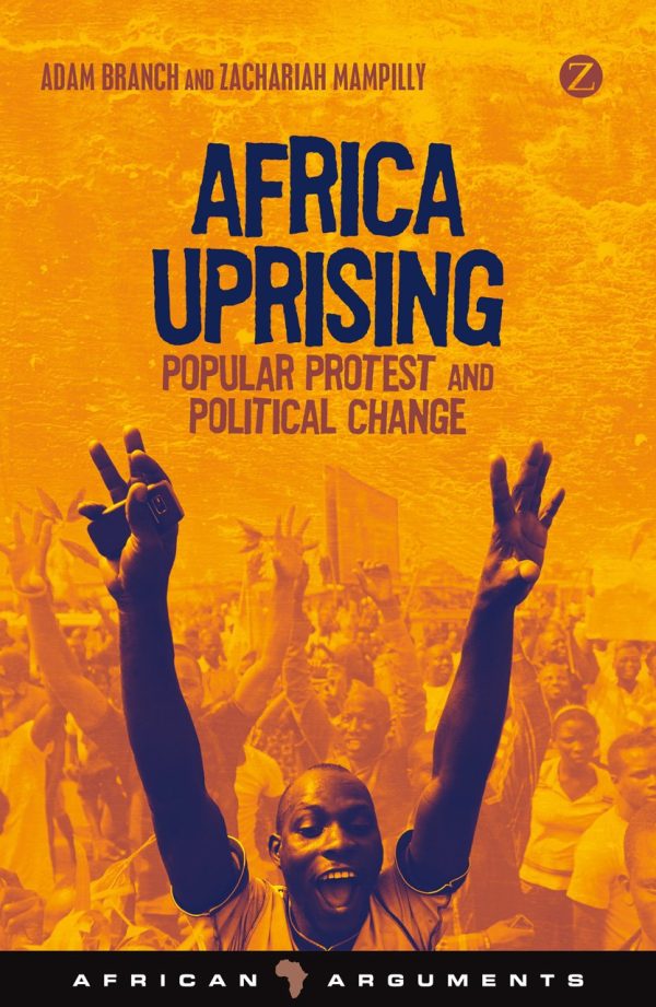 AFRICA UPRISING, POPULAR PROTEST AND POLITICAL CHANGE
