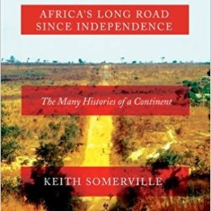 Africa's Long Road Since Independence H/C