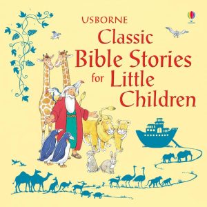 Classic Bible Stories for Little Children
